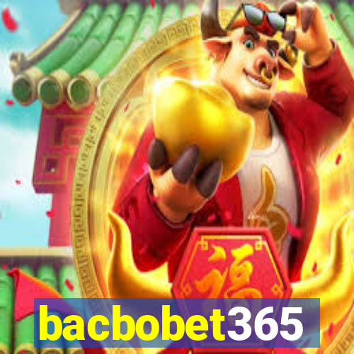 bacbobet365