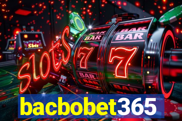 bacbobet365