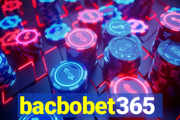 bacbobet365
