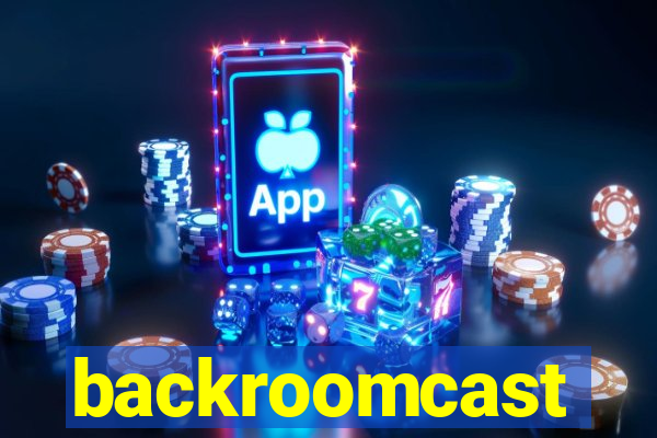backroomcast