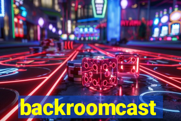 backroomcast