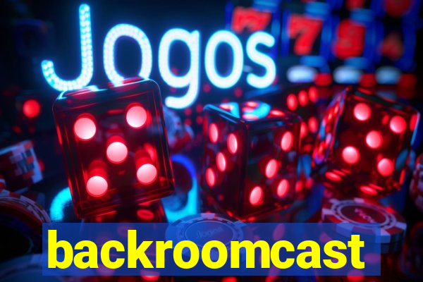 backroomcast