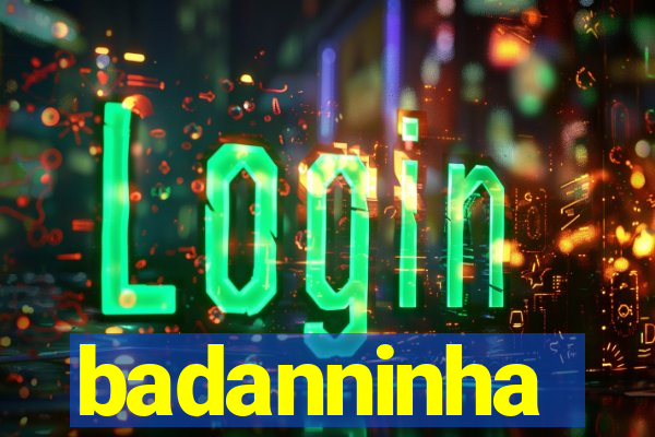 badanninha