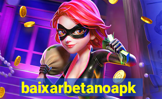 baixarbetanoapk