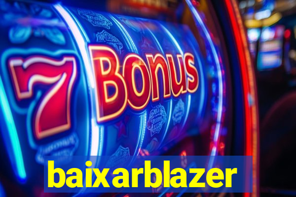 baixarblazer