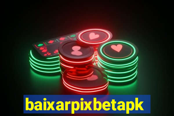 baixarpixbetapk