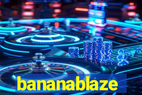bananablaze