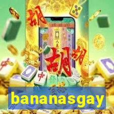 bananasgay