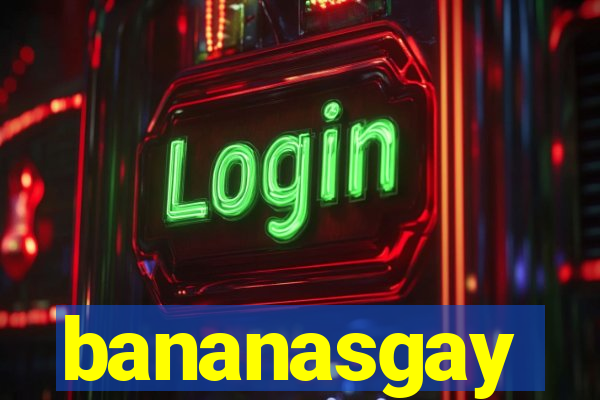 bananasgay