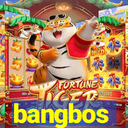 bangbos