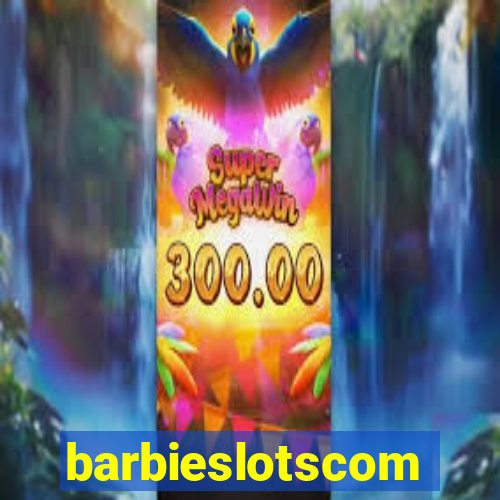 barbieslotscom