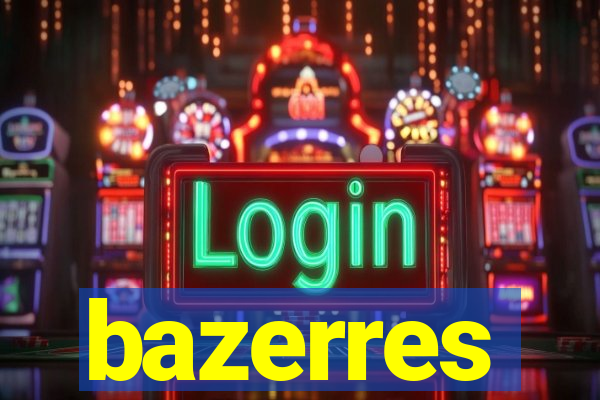 bazerres
