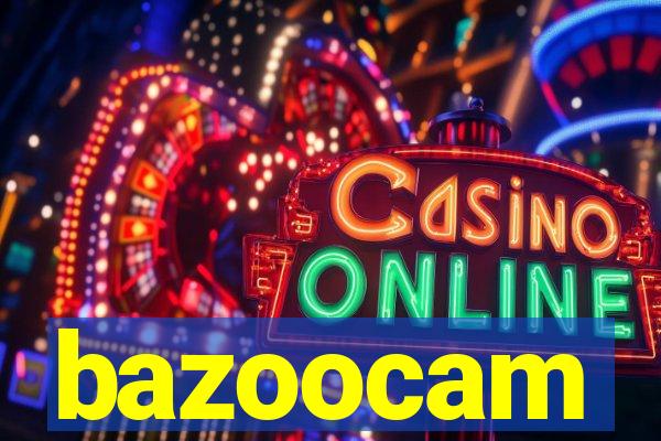 bazoocam