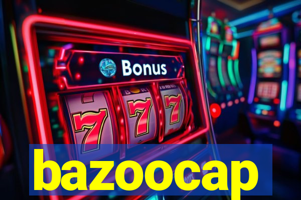 bazoocap