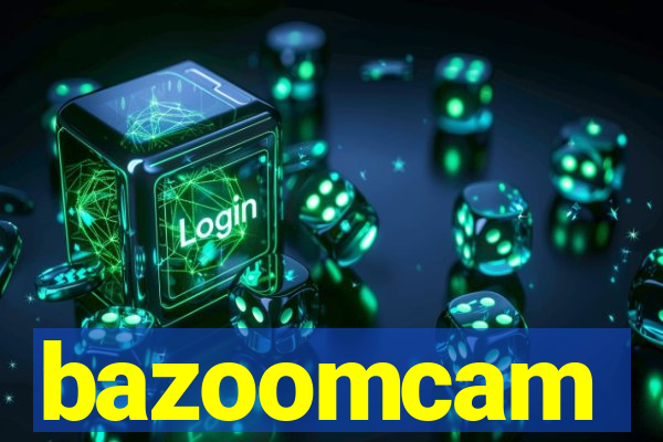 bazoomcam