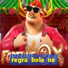 regra bola na trave betano