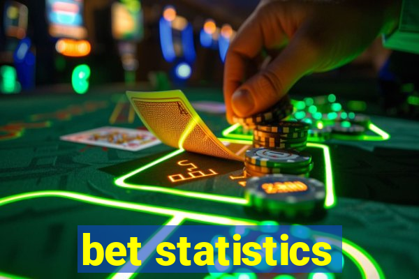 bet statistics