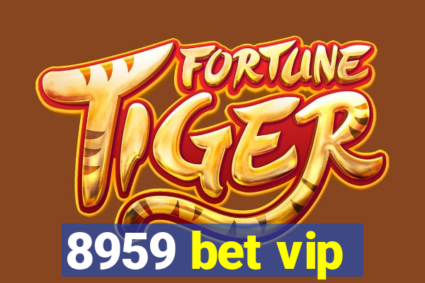 8959 bet vip