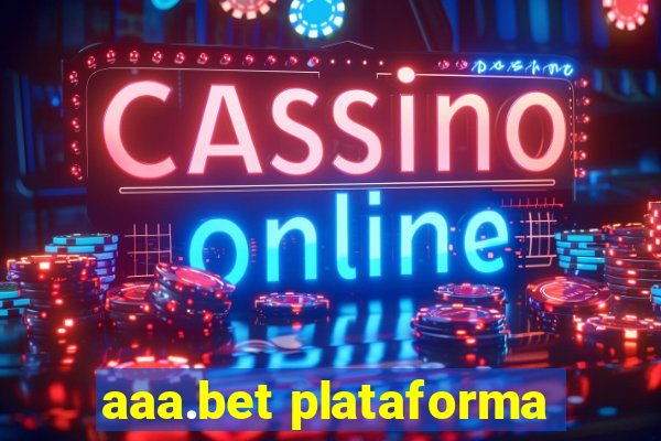aaa.bet plataforma