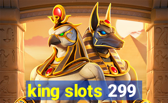 king slots 299