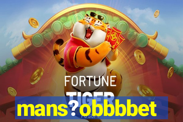 mans?obbbbet