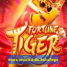nova musica do botafogo