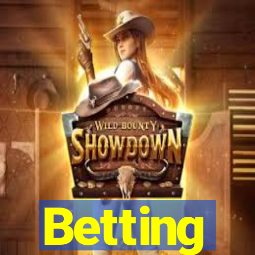 Betting