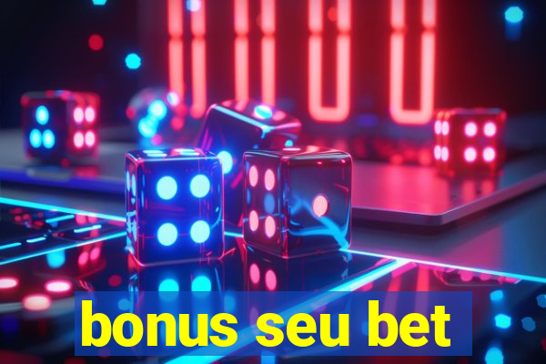 bonus seu bet