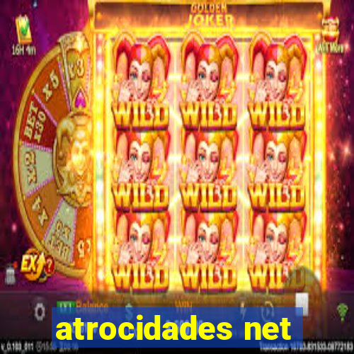 atrocidades net