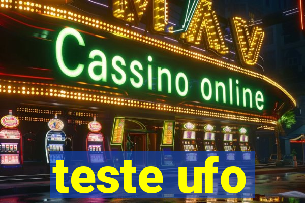 teste ufo
