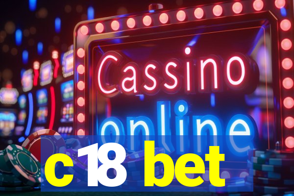 c18 bet
