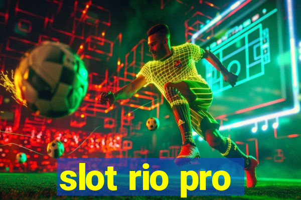 slot rio pro