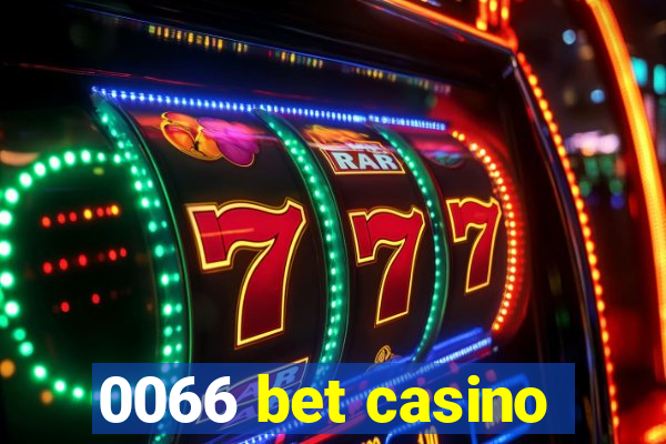 0066 bet casino