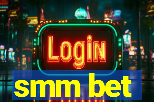 smm bet