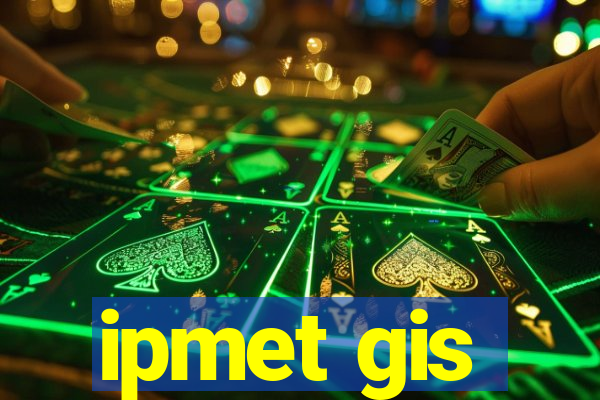 ipmet gis
