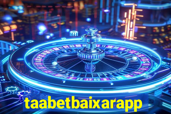 taabetbaixarapp