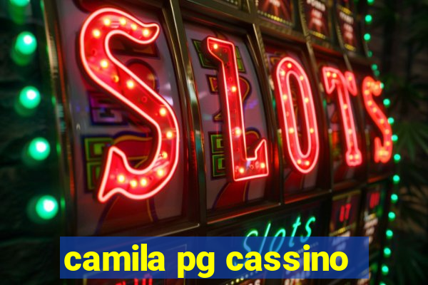 camila pg cassino