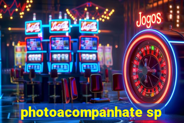 photoacompanhate sp