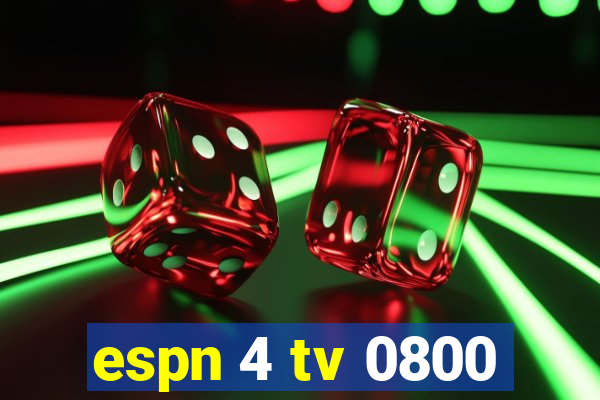 espn 4 tv 0800