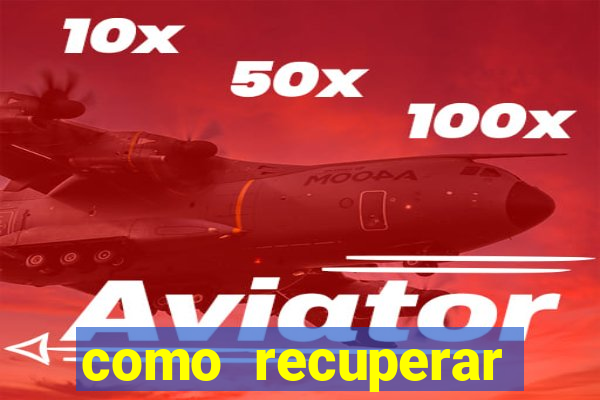 como recuperar conta betano