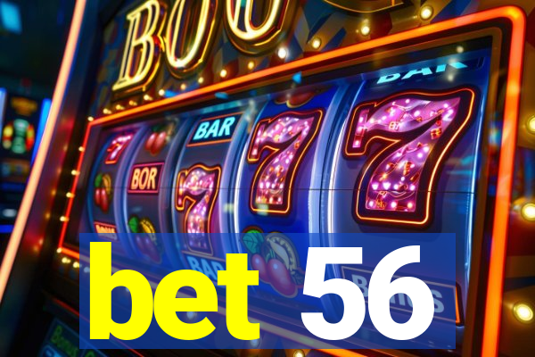bet 56