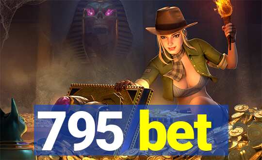 795 bet
