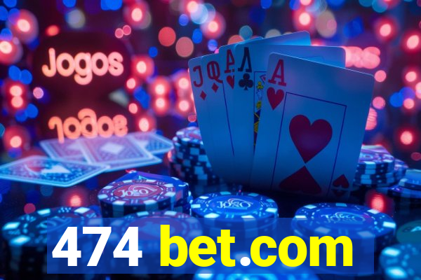 474 bet.com