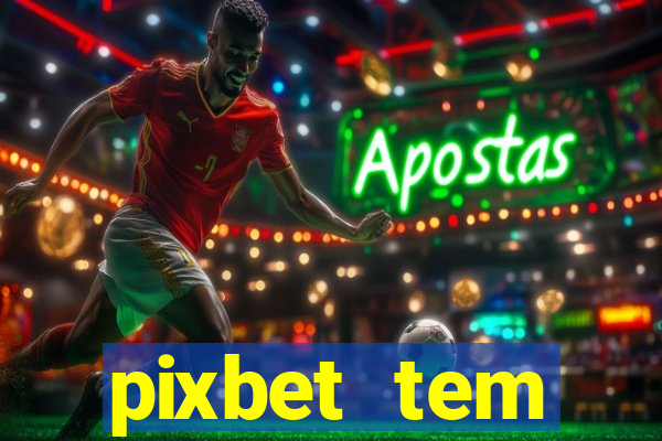 pixbet tem pagamento antecipado