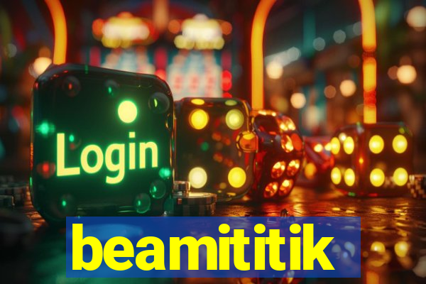beamititik