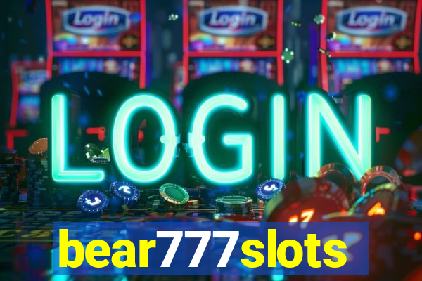 bear777slots