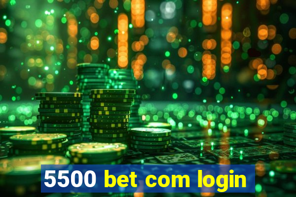 5500 bet com login
