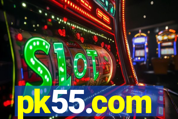 pk55.com