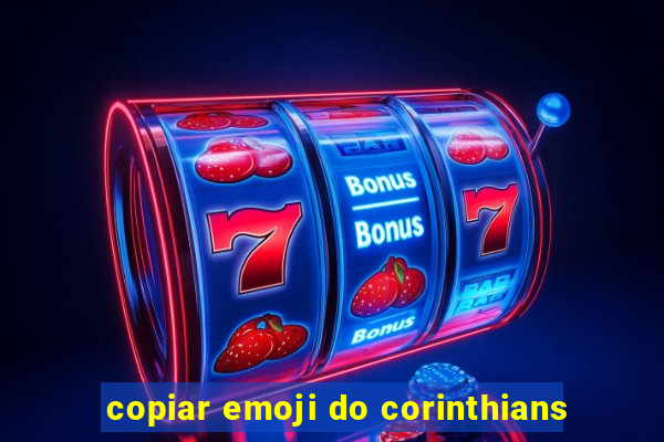 copiar emoji do corinthians