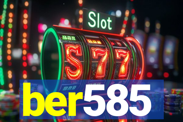 ber585